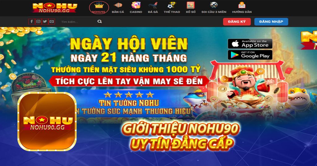 Giới thiệu Nohu90 uy tín đẳng cấp