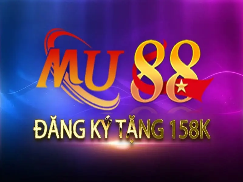 Mu88 - Casino tặng tiền cược miễn phí lên tới 158k khi đăng ký