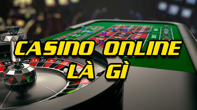 Khái niệm về casino online mà người chơi cần biết