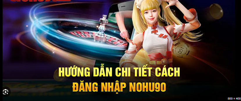 Đăng nhập tại app Nohu90