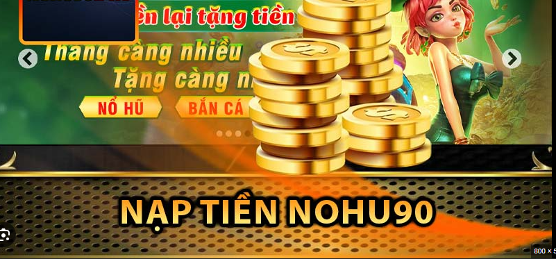 Hướng dẫn các thao tác nạp tiền Nohu90